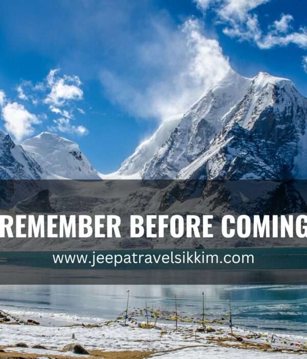 Things to remember before coming to Sikkim