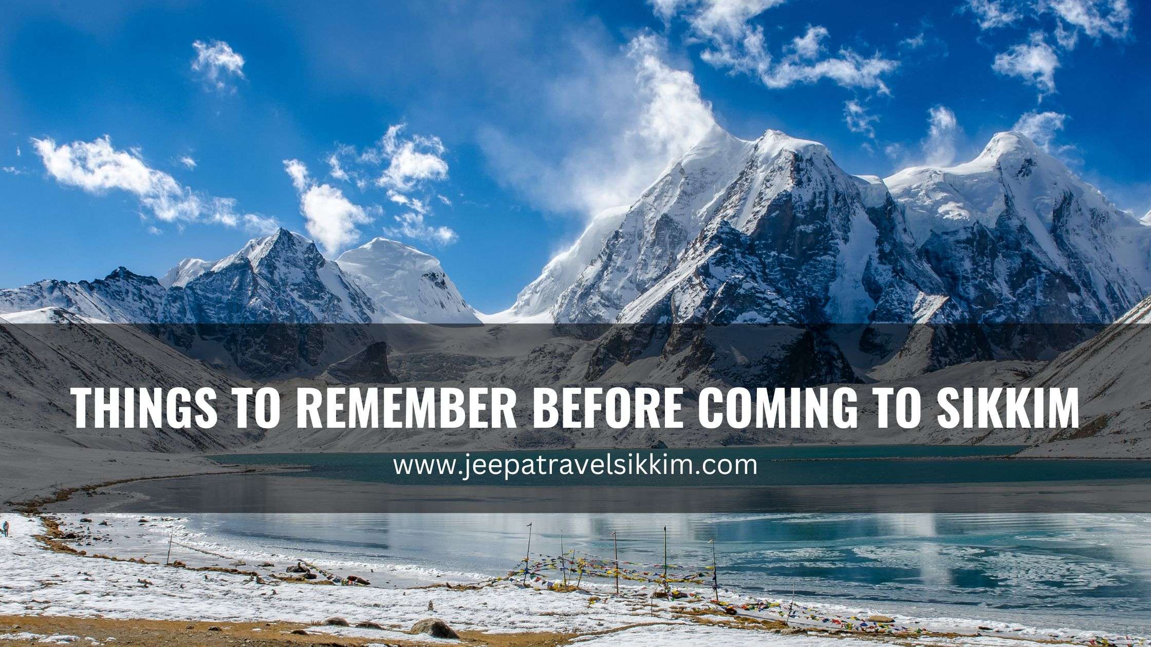 Things to remember before coming to Sikkim